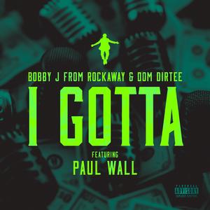 I Gotta (feat. Paul Wall) (Explicit)