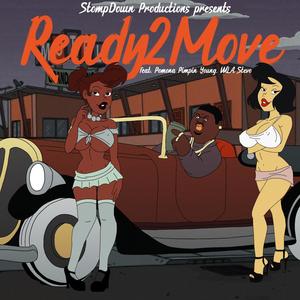 Ready 2 Move (feat. Pimpin'Young & WLA Stevo) (Explicit)