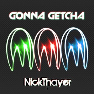 Gonna Getcha EP