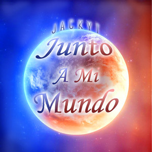 Junto a Mi Mundo (Explicit)