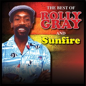 The Best of Rolly Gray and Sunfire