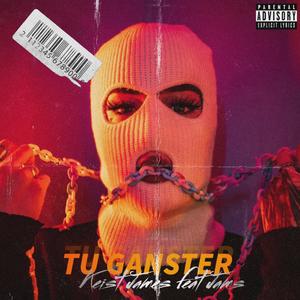 Tu Ganster (feat. jams js1)