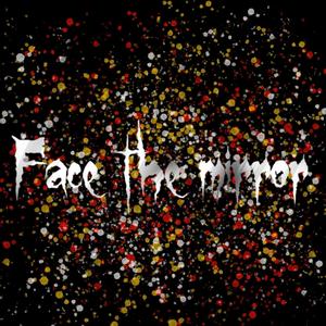 Face The Mirror