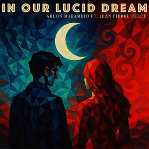 In Our Lucid Dream (feat. Jean Pierre Felce)
