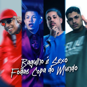 BAGULHO É SEXO, FODA-SE COPA DO MUNDO (Explicit)
