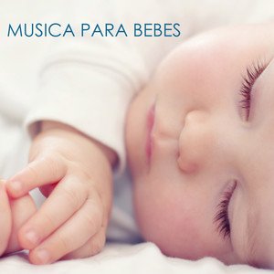 Musica para Bebes: Musica Suave para Relajar los Bebes