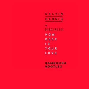 How deep is your love (Bamboora Bootleg)