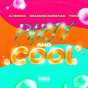 Party and Cool (Explicit)