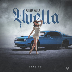 Puesta Pa La Vuelta (Explicit)