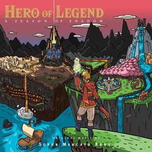 Hero of Legend: A Season of Shadow