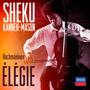 Sheku Kanneh-Mason - Morceaux de Fantaisie, Op. 3 - 1. Elégie