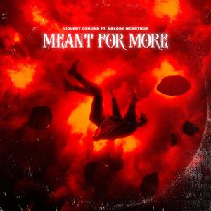 Meant For More (feat. Melody McArthur) (Explicit)
