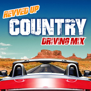 revved up country driving mix