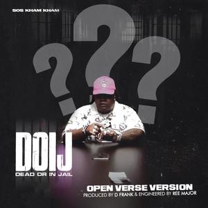 DOIJ (Dead Or In Jail) (Explicit)