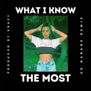 WHAT I KNOW THE MOST (feat. MARNS) [UK GARAGE REMIX]