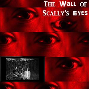 The Wall of Scally's Eyes-Live at Scally's Roadside (Explicit)