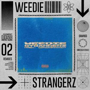 Strangerz (Weedie Mane Remix|Explicit)