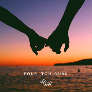 Pour toujours (Explicit)