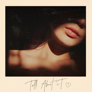 Talk About It (Explicit)