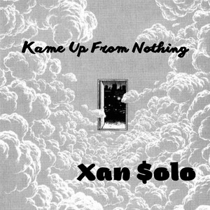 Kame Up From Nothing (Explicit)