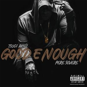 GOOD ENOUGH (Explicit)