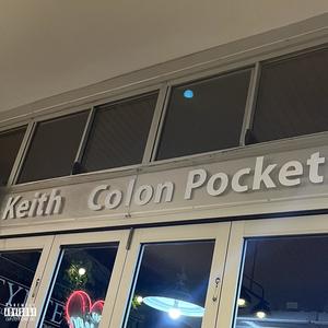 Keith Colon Pocket x (Explicit)