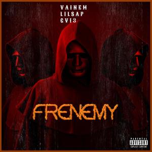 Frenemy (feat. Lilsap & Gv13) [Explicit]