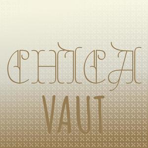 Chica Vaut