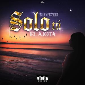 SOLO TÚ (feat. Sk3rri)