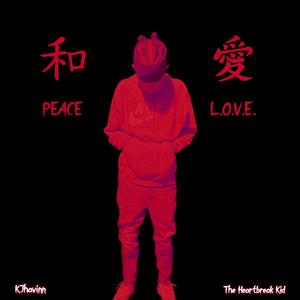 Peace & L.O.V.E. (Explicit)