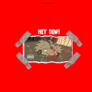 Hey Don! (Explicit)