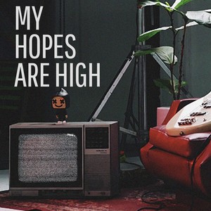 My Hopes Are High (Explicit)