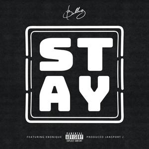 Stay (feat. Ebonique) (Explicit)