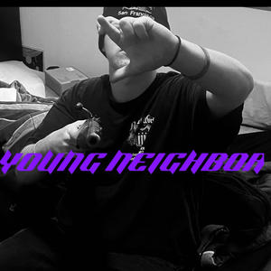 YOUNG NEIGHBOR (feat. B4K M1K3) (Explicit)