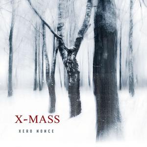 X-Mass (No Rapping...Paper) (Raw Edit)