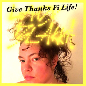 Give Thanks Fi Life!