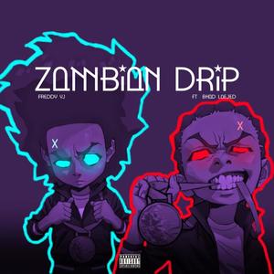 Zambian Drip (feat. Bhad Laejed) [Explicit]