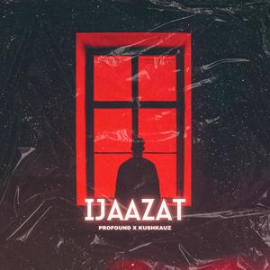 IJAAZAT (feat. Profound)