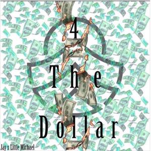 4 the Dollar (feat. Little Michael) [Explicit]