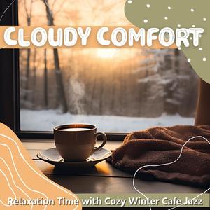 Relaxation Time with Cozy Winter Cafe Jazz