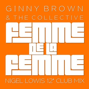 Femme de la femme (Nigel Lowis 12" Club Mix)