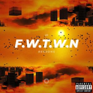F.W.T.W.N (Explicit)