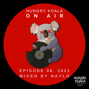 Hungry Koala On Air 008, 2021 (Mixed By Naylo)