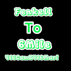 Fenkell to 6mile (feat. 416Cam) [Explicit]