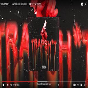 trapshit (feat. Melyn & Kast) [Explicit]