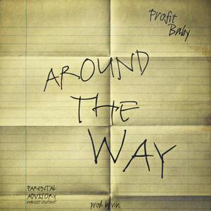 Around The Way (Explicit)