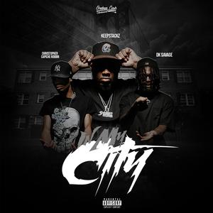 In My City (feat. KeepStackZ, DK $avage & Christopher Capiche Robbin) [Explicit]