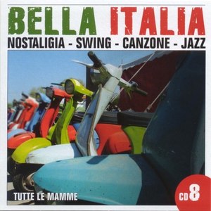 Bella Italia - Tutte La Mamme