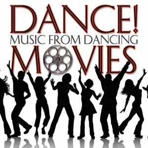 Dance! Music from Dancing Movies