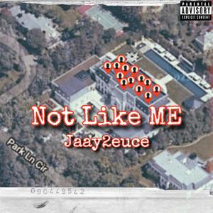 Not Like Me (YSN Version) [Explicit]